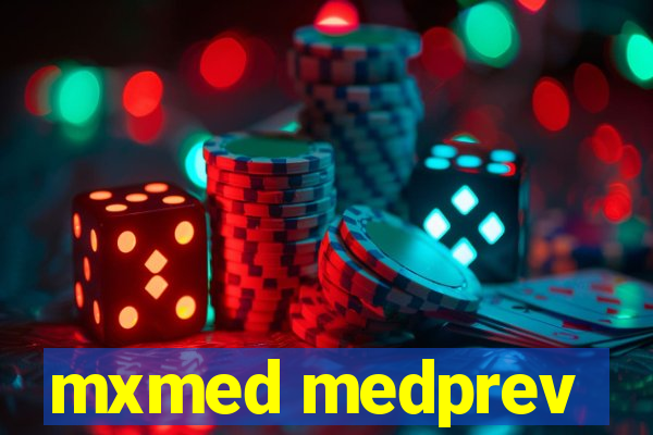 mxmed medprev